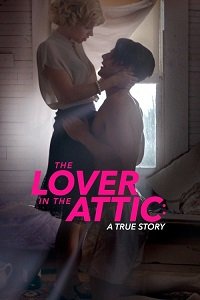 Фильм Любовник на чердаке (2018)