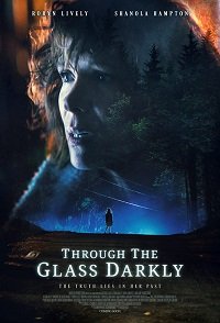 Фильм Сквозь тусклое стекло (2020)