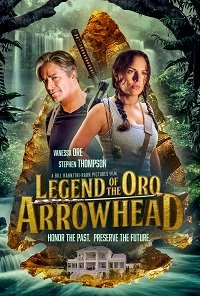 Фильм Легенда о наконечнике Оро (2021)