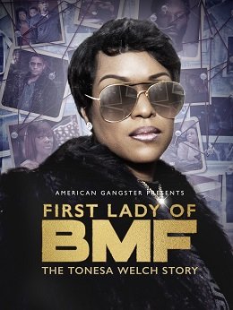 Фильм Первая леди BMF : История Тонесы Уэлч (2023)