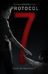 Фильм Протокол 7 (2024)
