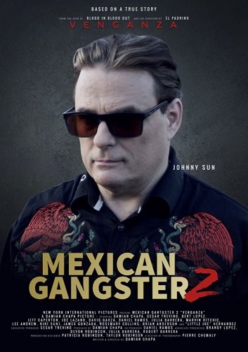 Фильм Мексиканский гангстер 2: Отмщение (2023)