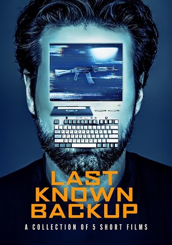 Фильм Последний известный бэкап  (2025)