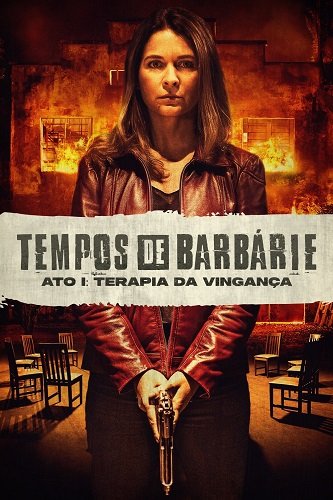 Фильм Варварские деяния. Акт первый: Месть (2023)